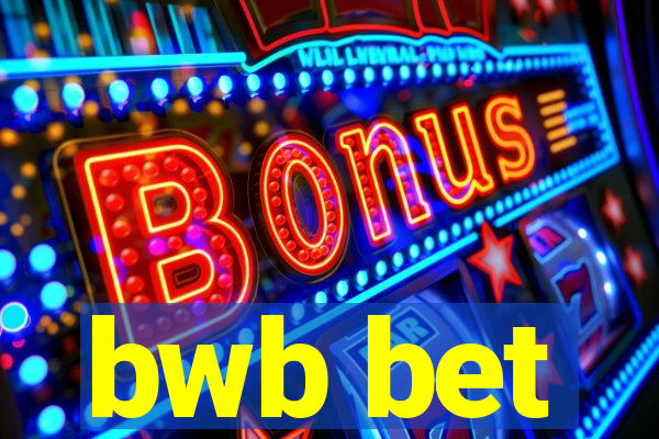 bwb bet